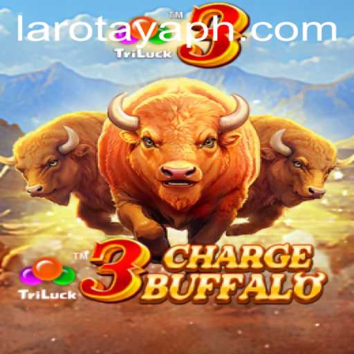 Unveiling 3ChargeBuffalo: A Dynamic Gaming Adventure in LAROTAYA