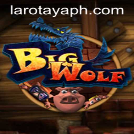 BigWolf: Unleashing the Power of LAROTAYA in Modern Gameplay