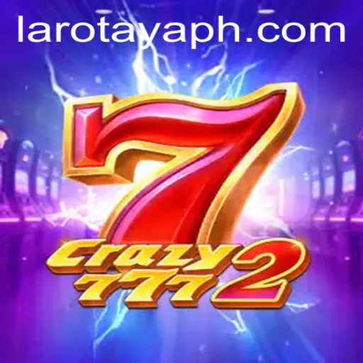 Unveiling the Thrilling World of Crazy7772 with LAROTAYA: A Comprehensive Guide