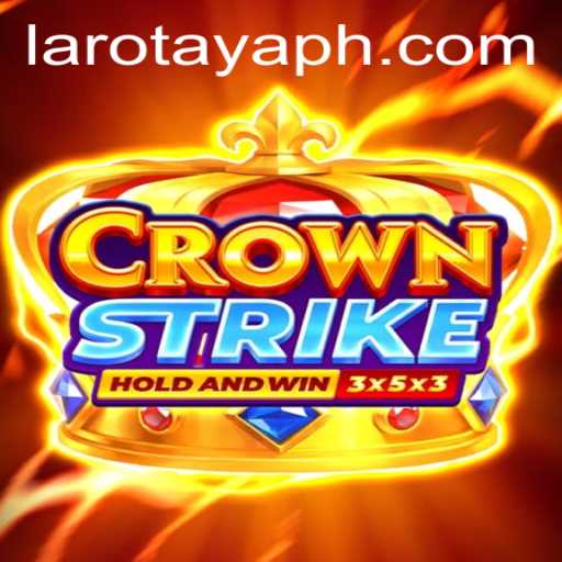 Exploring Crownstrike: The Thrilling World of LAROTAYA