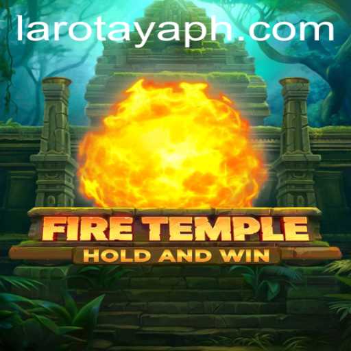 Exploring the Mystical World of FireTemple: LAROTAYA