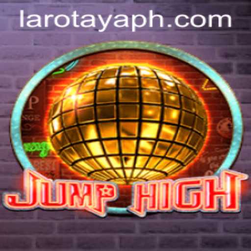 Discovering JumpHigh: A New Adventure in Gaming with LAROTAYA