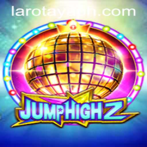 Exploring JumpHigh2: A Thrilling Adventure in the World of LAROTAYA