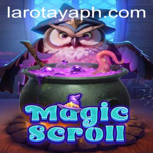 Unveiling the Enchanting World of MagicScroll: The Rise of LAROTAYA