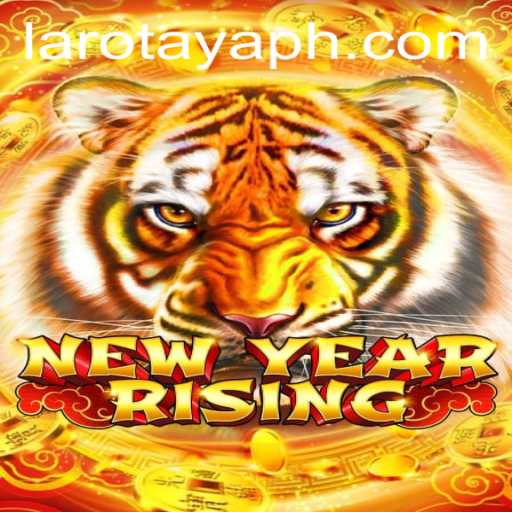 Exploring the Exciting World of NewYearRising: The Next Big Game with LAROTAYA