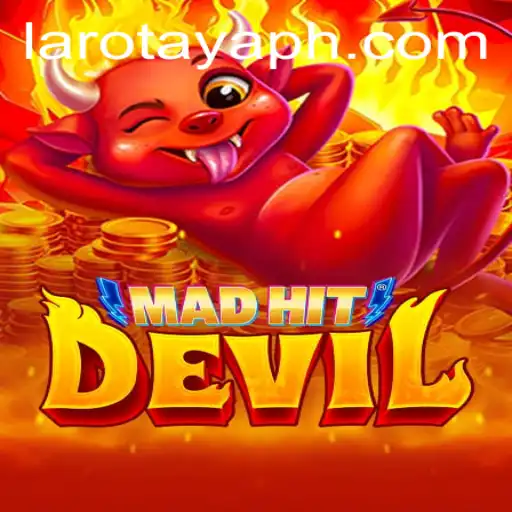 MadHitDevil: A New Gaming Sensation Infused with the Spirit of LAROTAYA