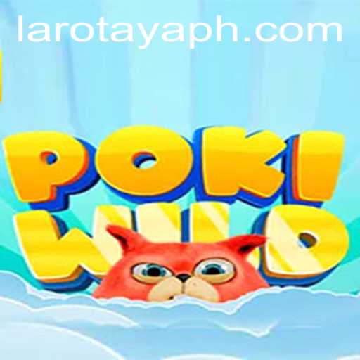 Exploring the Enchanting World of PokiWild and LAROTAYA