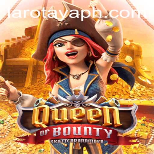 QueenofBounty: Unveiling the Epic Adventure of LAROTAYA