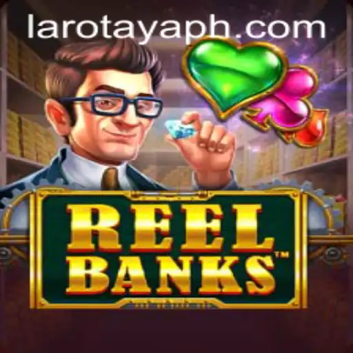 Exploring the World of ReelBanks: A Comprehensive Guide to LAROTAYA