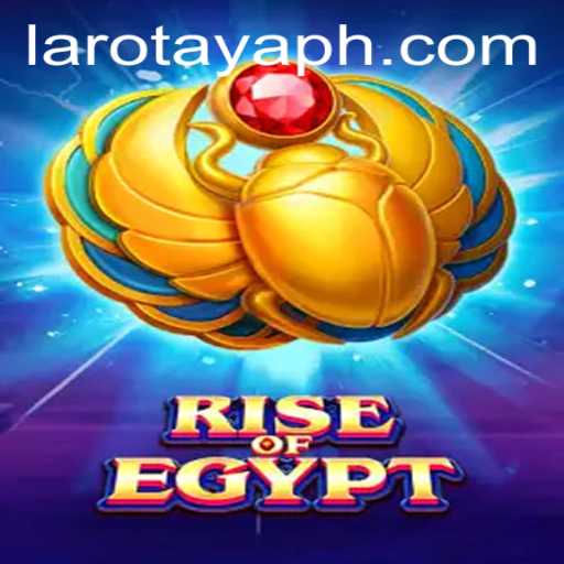Exploring the Enchanting World of RiseOfEgypt and the Mysteries of LAROTAYA