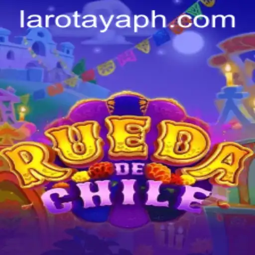 Unveiling the Thrill of RuedaDeChile: Dive into LAROTAYA