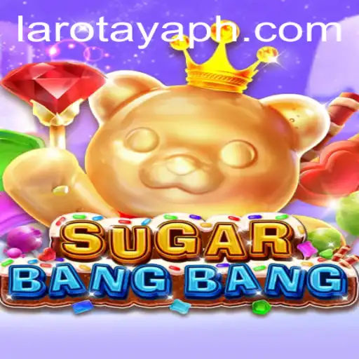 Exploring the Exciting World of SUGARBANGBANG and the LAROTAYA Phenomenon