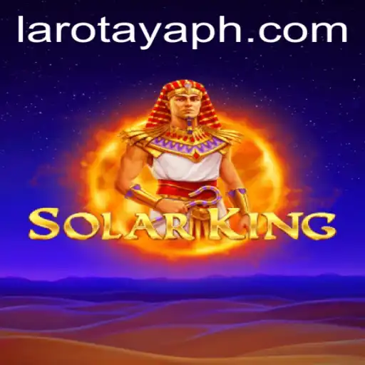 Exploring the Adventure of SolarKing: An In-Depth Look at LAROTAYA