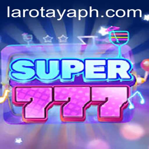 Discover the Exciting World of Super777: A Deep Dive into the Game LAROTAYA