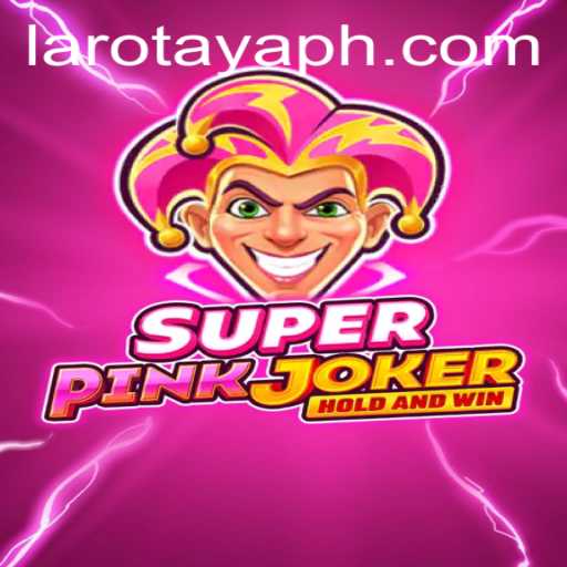 SuperPinkJoker: The New Gaming Sensation with LAROTAYA Twist