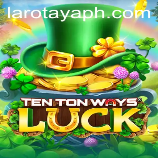 Exploring the Enchanting World of TenTonWaysLuck and the Mystique of LAROTAYA