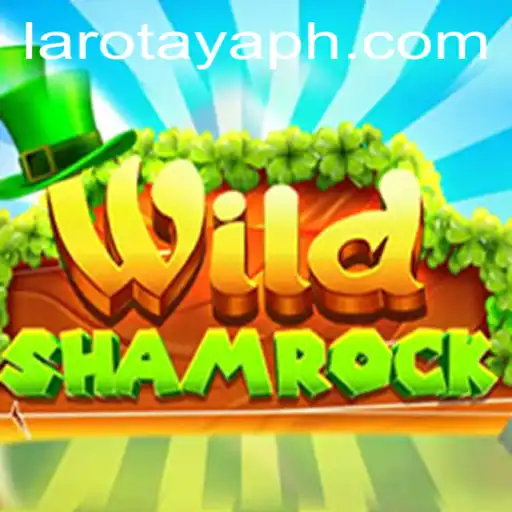 Unveiling WildShamrock: A Thrilling Adventure with LAROTAYA